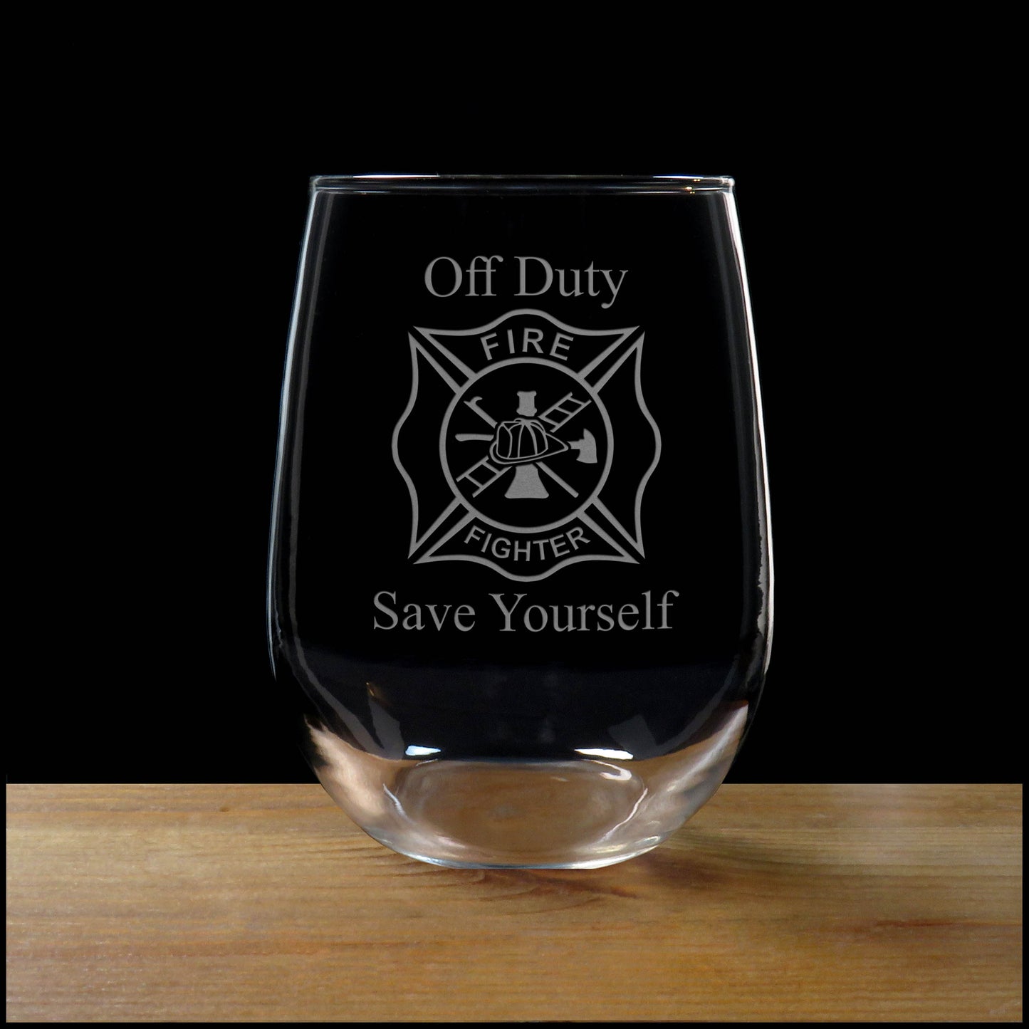 Fire Fighter Personalized Stemless Wine Glass - Off Duty Save Yourself - Copyright Hues in Glass